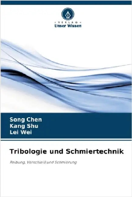 Tribologie und Schmiertechnik by Chen, Song