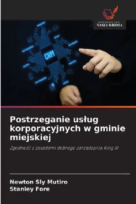 Postrzeganie uslug korporacyjnych w gminie miejskiej by Newton Sly Mutiro, Stanley Fore