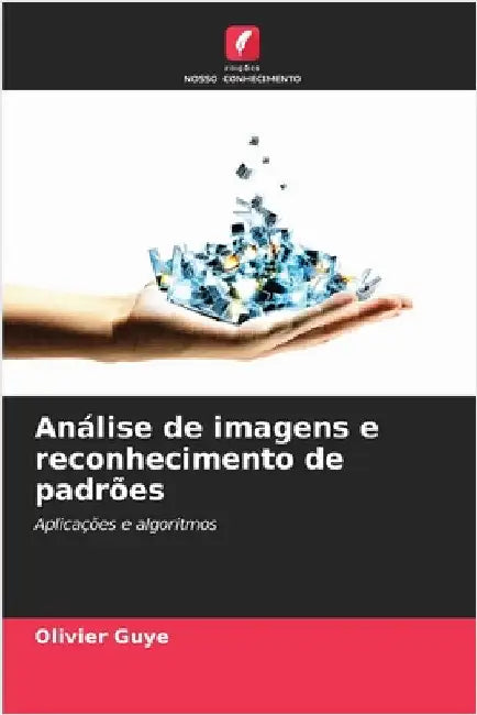 Análise de imagens e reconhecimento de padrões by Guye, Olivier