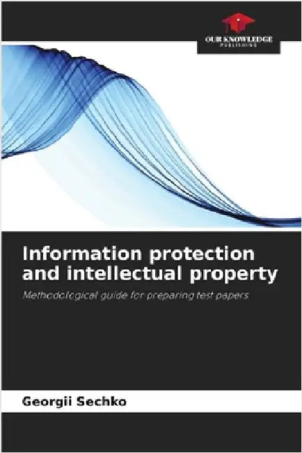 Information protection and intellectual property by Sechko, Georgii