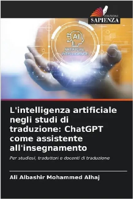 L'intelligenza artificiale negli studi di traduzione: ChatGPT come assistente all'insegnamento by Albashir Mohammed Alhaj, Ali