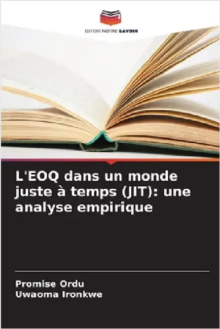 L'EOQ dans un monde juste à temps (JIT): une analyse empirique by Ordu, Promise