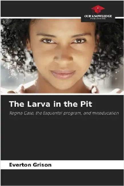 The Larva in the Pit by Grison, Everton