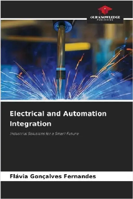 Electrical and Automation Integration by Fernandes, Flávia Gonçalves