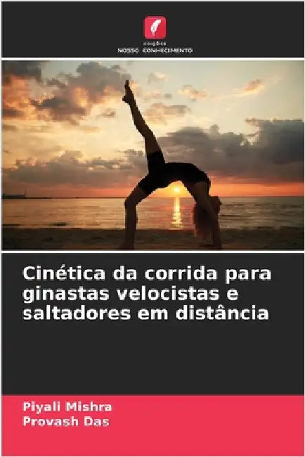 Cinética da corrida para ginastas velocistas e saltadores em distância by Mishra, Piyali