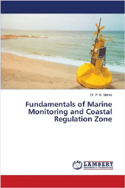 Fundamentals of Marine Monitoring and Coastal Regulation Zone by Mehta, P. Kumar