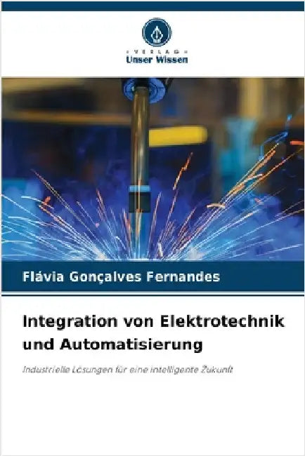Integration von Elektrotechnik und Automatisierung by Fernandes, Flávia Gonçalves