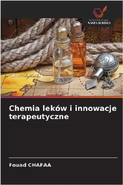 Chemia leków i innowacje terapeutyczne by Chafaa, Fouad
