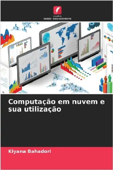 Computação em nuvem e sua utilização by Kiyana Bahadori