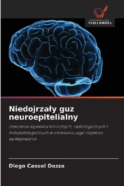 Niedojrzaly guz neuroepitelialny by Diego Cassol Dozza