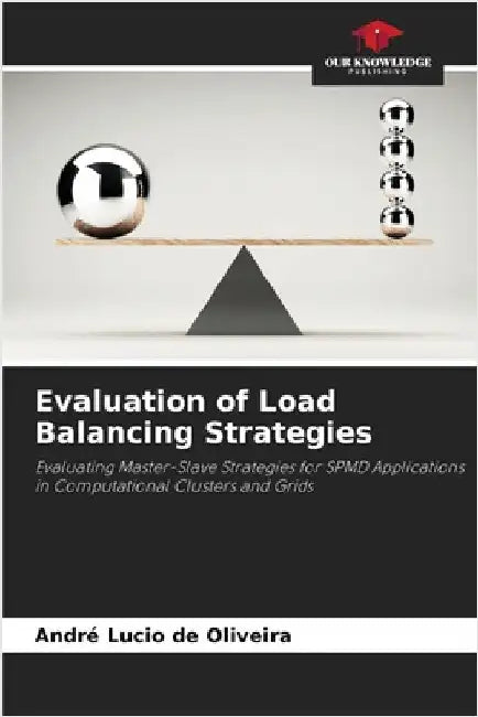 Evaluation of Load Balancing Strategies by Lucio de Oliveira, André