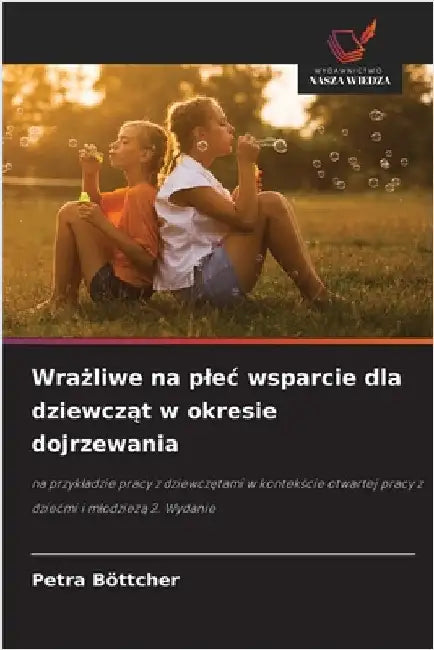 Wrażliwe na plec wsparcie dla dziewcząt w okresie dojrzewania by Böttcher, Petra