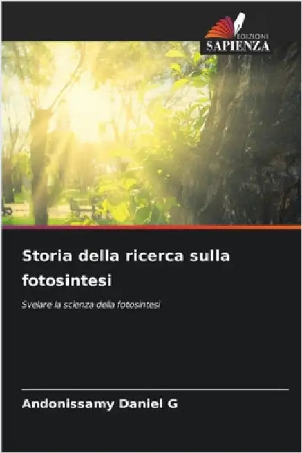 Storia della ricerca sulla fotosintesi by G, Andonissamy Daniel