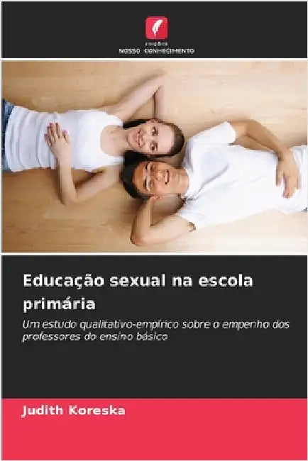 Educação sexual na escola primária by Judith Koreska