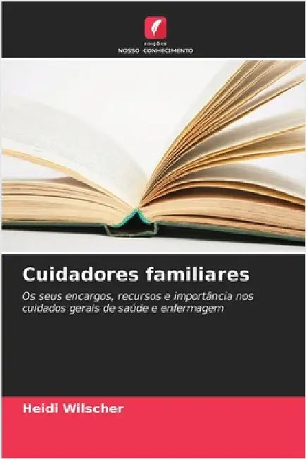 Cuidadores familiares by Wilscher, Heidi