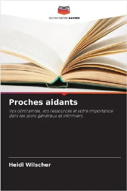 Proches aidants by Wilscher, Heidi