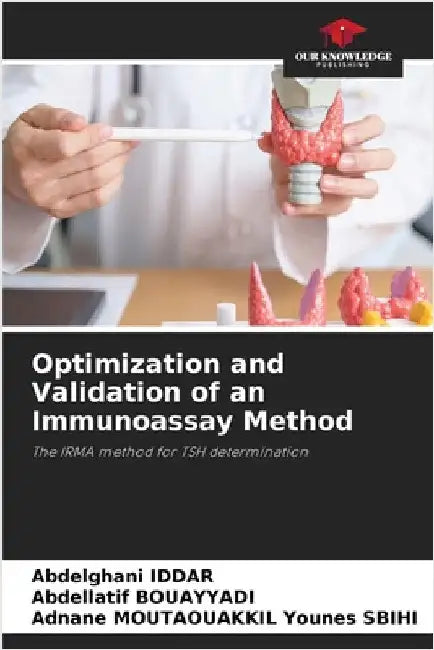Optimization and Validation of an Immunoassay Method by Abdelghani Iddar