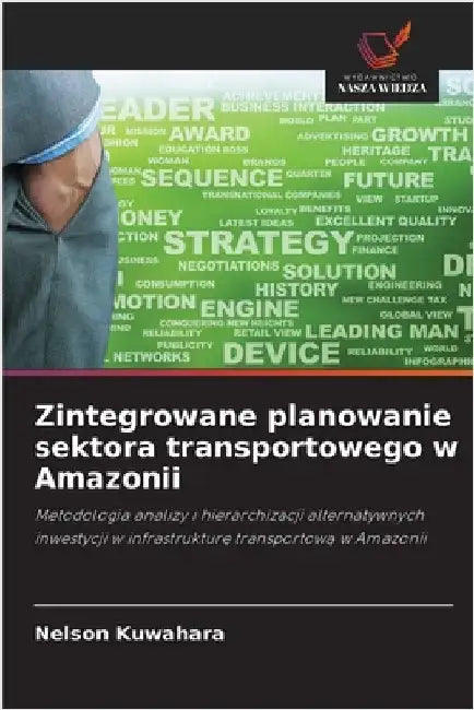 Zintegrowane planowanie sektora transportowego w Amazonii by Kuwahara, Nelson