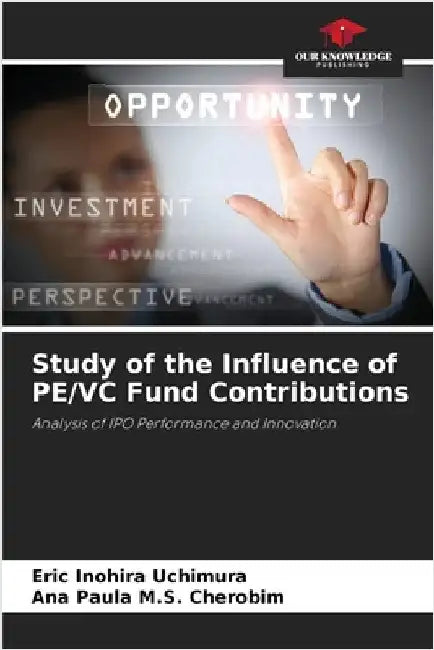 Study of the Influence of PE/VC Fund Contributions by Inohira Uchimura, Eric