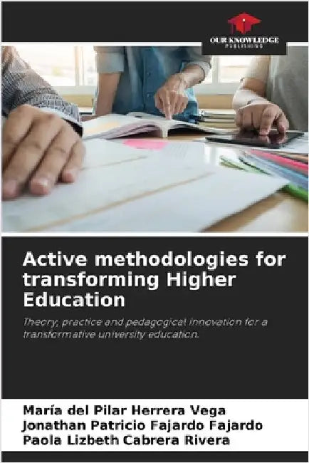 Active methodologies for transforming Higher Education by Herrera Vega, María del Pilar