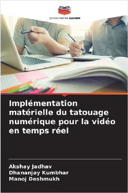 Implémentation matérielle du tatouage numérique pour la vidéo en temps réel by Jadhav, Akshay
