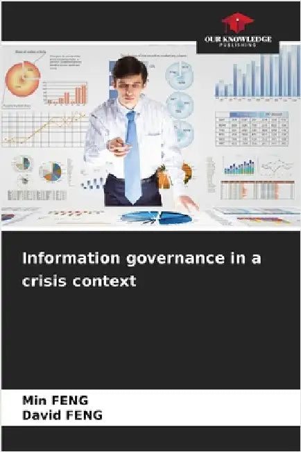 Information governance in a crisis context by Min Feng