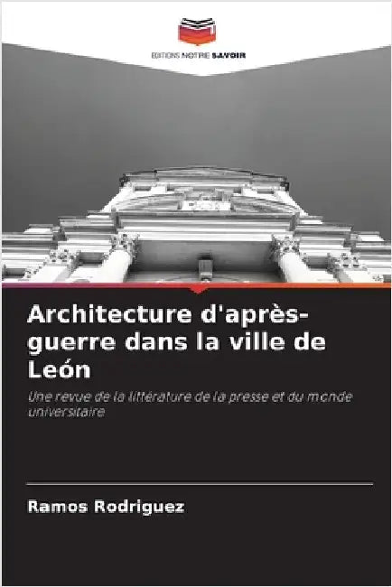 Architecture d'après-guerre dans la ville de León by Rodriguez, Ramos