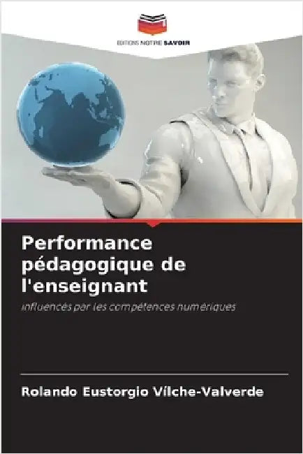 Performance pédagogique de l'enseignant by Vílche-Valverde, Rolando Eustorgio