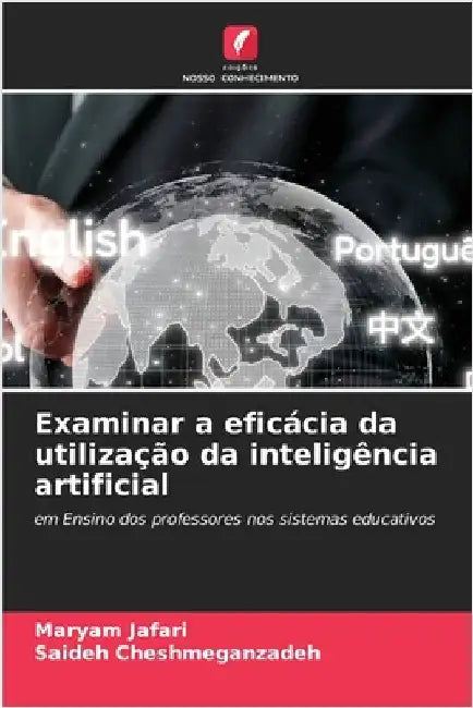Examinar a eficácia da utilização da inteligência artificial by Jafari, Maryam