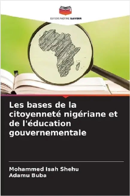 Les bases de la citoyenneté nigériane et de l'éducation gouvernementale by Shehu, Mohammed Isah