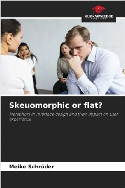 Skeuomorphic or flat? by Schröder, Meike