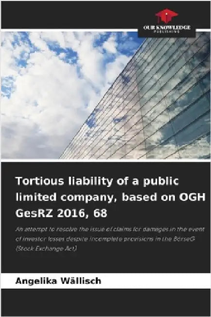 Tortious liability of a public limited company, based on OGH GesRZ 2016, 68 by Wällisch, Angelika