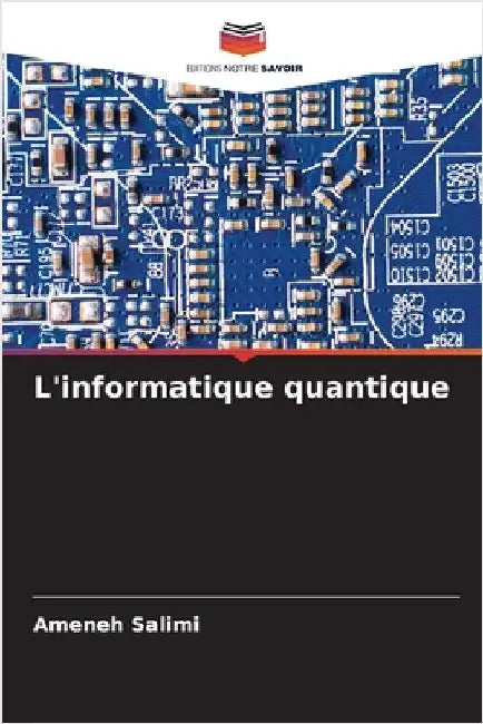 L'informatique quantique by Salimi, Ameneh