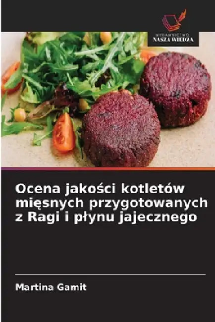 Ocena jakości kotletów mięsnych przygotowanych z Ragi i plynu jajecznego by Martina Gamit