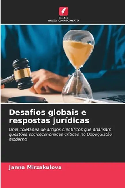Desafios globais e respostas jurídicas by Janna Mirzakulova