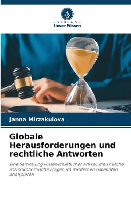 Globale Herausforderungen und rechtliche Antworten by Janna Mirzakulova