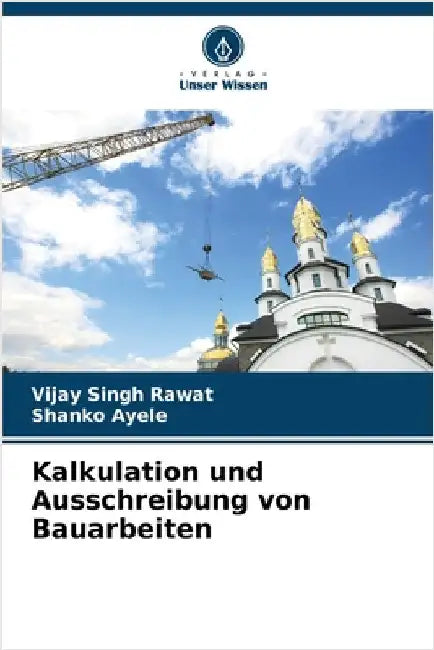 Kalkulation und Ausschreibung von Bauarbeiten by Rawat, Vijay Singh