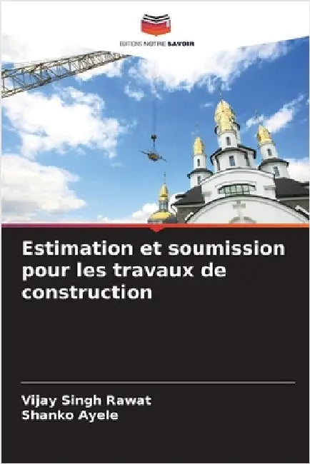 Estimation et soumission pour les travaux de construction by Rawat, Vijay Singh