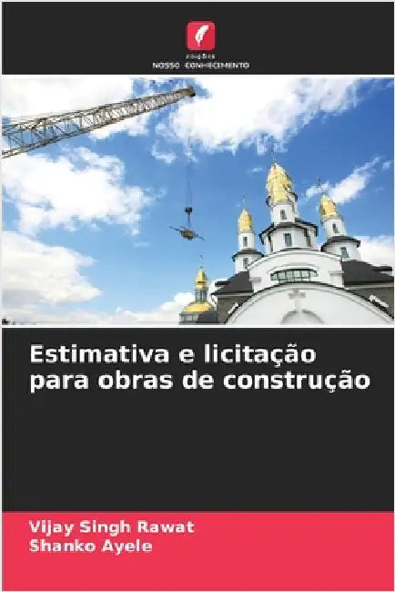 Estimativa e licitação para obras de construção by Vijay Singh Rawat