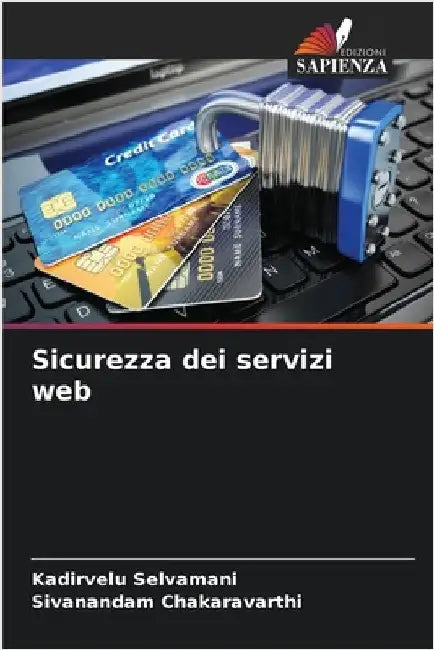 Sicurezza dei servizi web by Kadirvelu Selvamani