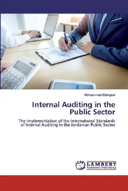 Internal Auditing in the Public Sector by Mohammad Elshqirat