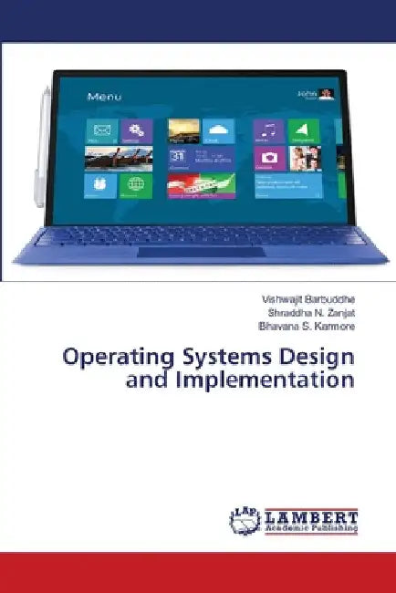 Operating Systems Design and Implementation by Vishwajit Barbuddhe
