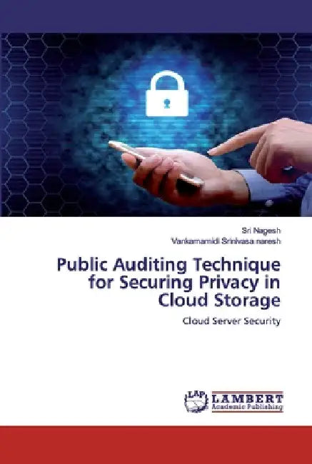 Public Auditing Technique for Securing Privacy in Cloud Storage by Sri Nagesh