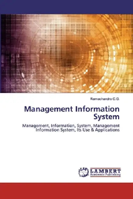 Management Information System by Ramachandra C. G.