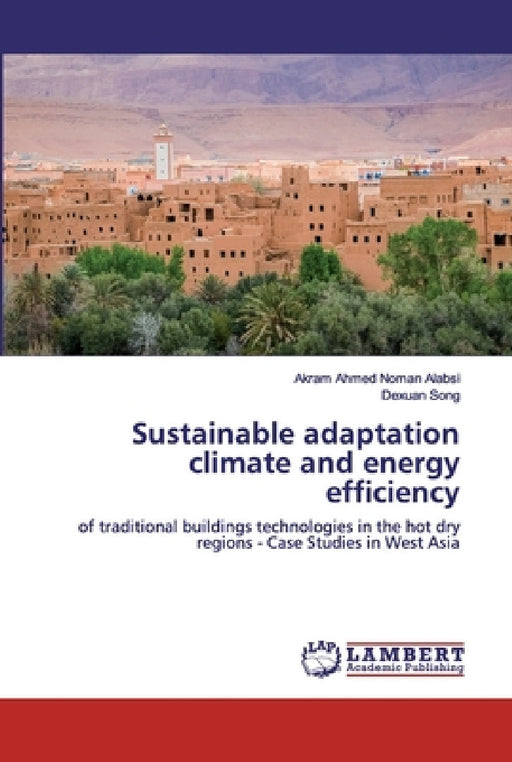 Sustainable adaptation climate and energy efficiency by Akram Ahmed Noman Alabsi, Dexuan Song