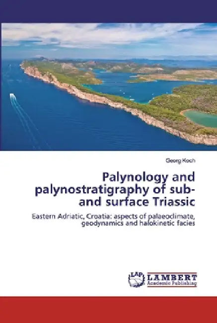 Palynology and palynostratigraphy of sub- and surface Triassic by Georg Koch