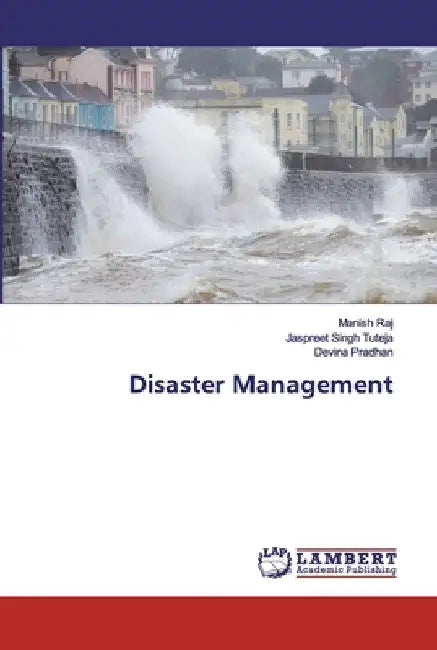 Disaster Management by Manish Raj