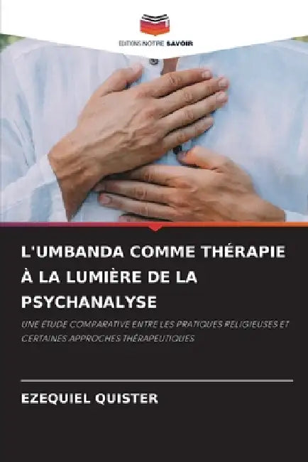 L'Umbanda Comme Thérapie À La Lumière de la Psychanalyse by Ezequiel Quister
