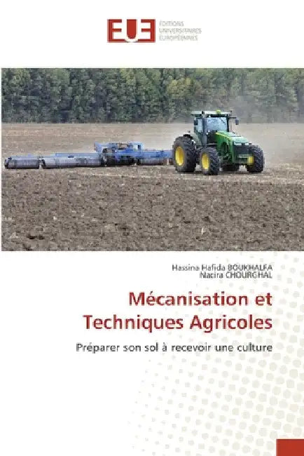 Mécanisation et Techniques Agricoles by Hassina Hafida Boukhalfa