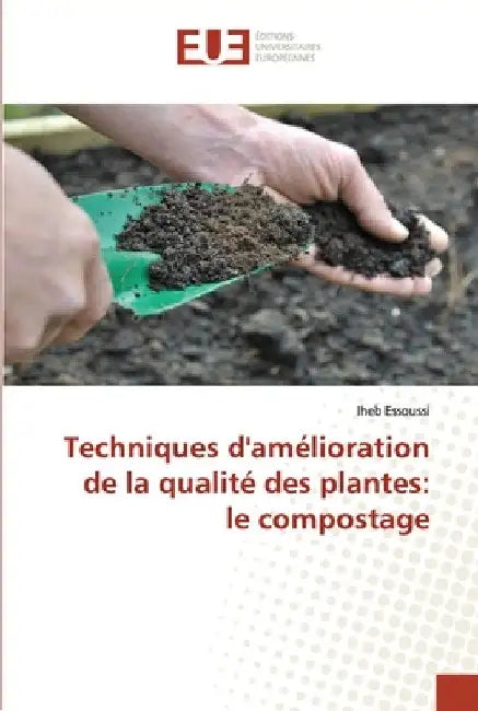 Techniques d'amélioration de la qualité des plantes: le compostage by Iheb Essoussi